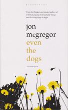 Even the Dogs by Jon  McGregor